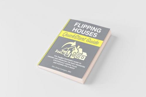 Flipping Houses QuickStart Guide