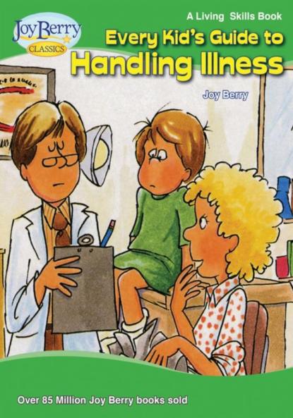 Every Kid's Guide to Handling Illness