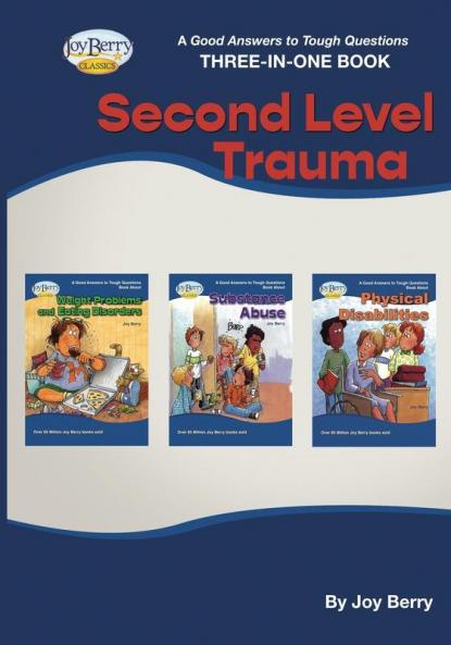 A Good Answers to Tough Questions Three-in-One Book - Second Level Trauma