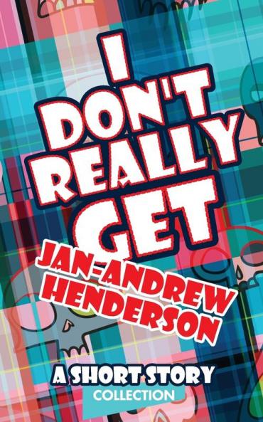 I Don't Really Get Jan-Andrew Henderson