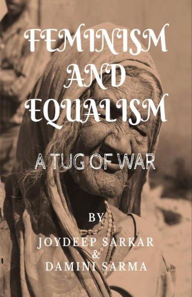 Feminism And Equalism: A Tug Of War