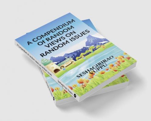 A Compendium of random views on random issues