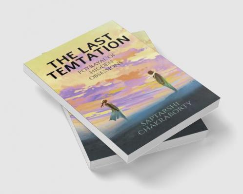 THE LAST TEMPTATION : PORTRAYAL OF HIDDEN OBSESSIONS