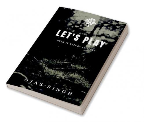 Let's Play : Seek it before it hides
