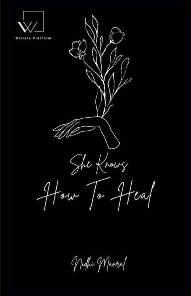 She Knows How To Heal