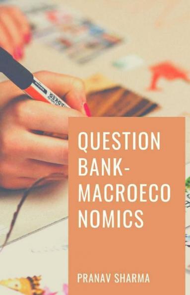 Question Bank Macroeconomics