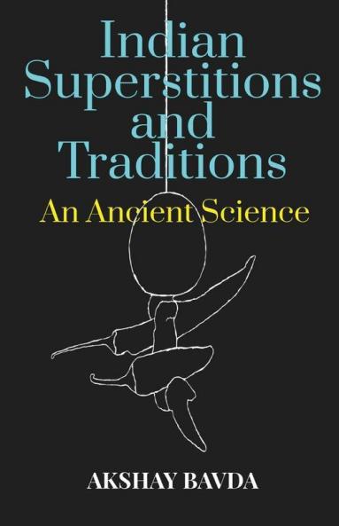 Indian Superstitions and Traditions: An Ancient Science