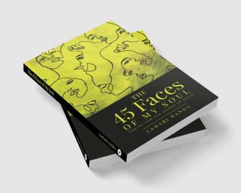 the 45 faces of my soul : poetry for the grown up child
