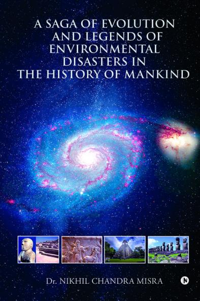 A Saga of Evolution and Legends of Environmental Disasters in the History of Mankind