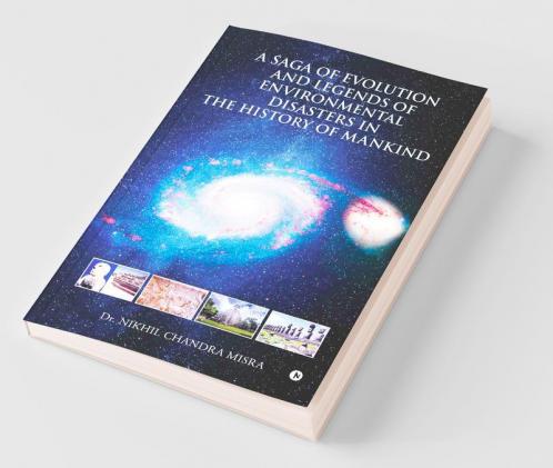 A Saga of Evolution and Legends of Environmental Disasters in the History of Mankind