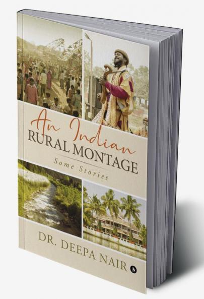 An Indian Rural Montage : Some stories
