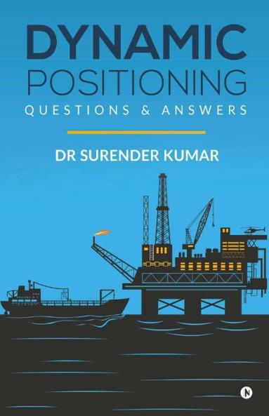 Dynamic Positioning: Questions & Answers: Questions And Answers