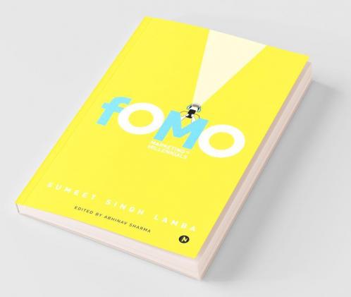Fomo: Marketing To Millennials