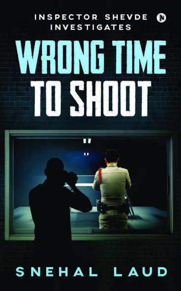 Wrong Time To Shoot : Inspector Shevde Investigates