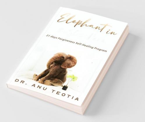 Elephant In The Store Room 21 Days Forgiveness Self-Healing Program