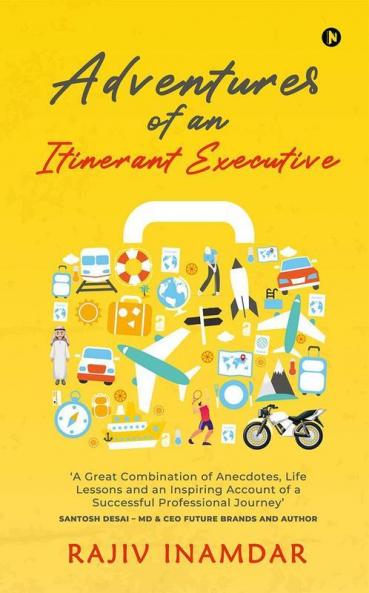 Adventures Of An Itinerant Executive