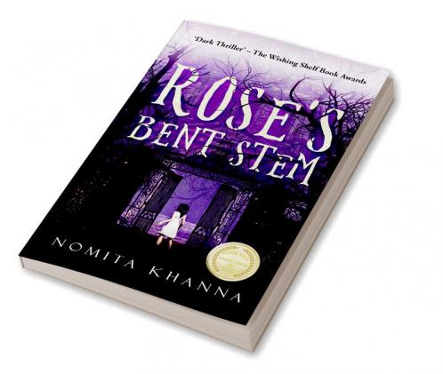 Rose’s Bent Stem : ‘Dark Thriller’ – The Wishing Shelf Book Awards