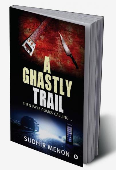 A Ghastly Trail : Then Fate Comes Calling...