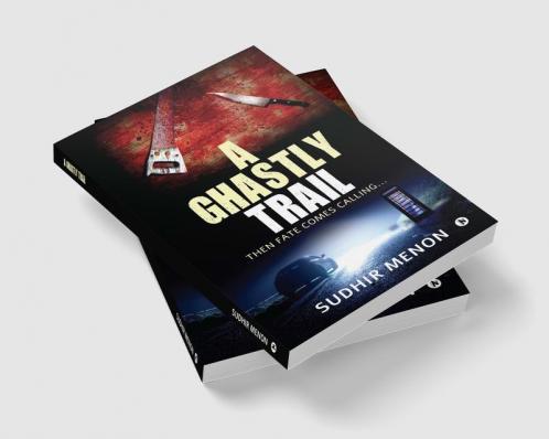 A Ghastly Trail : Then Fate Comes Calling...