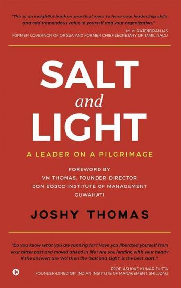 Salt And Light : A Leader On A Pilgrimage