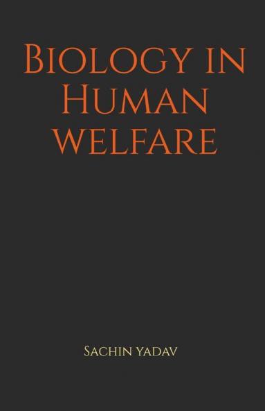 Biology In Human Welfare