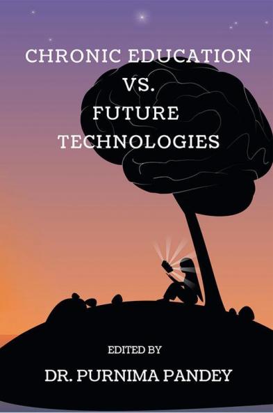 CHRONIC EDUCATION VS. FUTURE TECHNOLOGIES