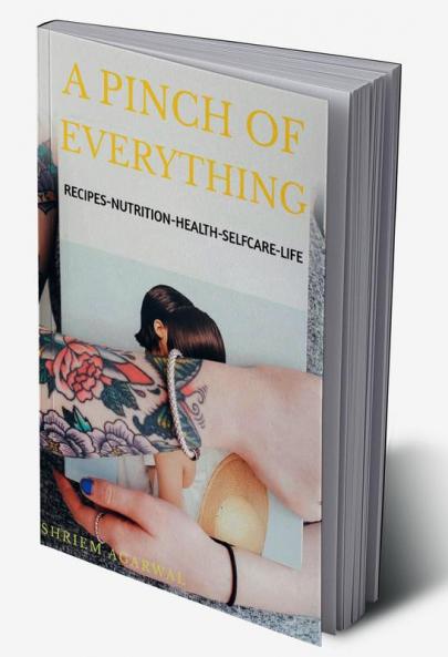 A PINCH OF EVERYTHING : Recipes-Nutrition-Health-Self care-life-Food stylingS
