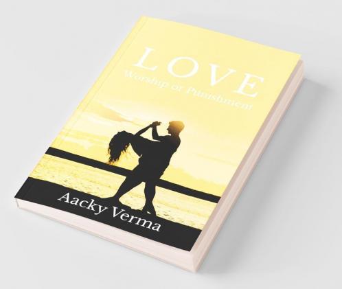 Love : Worship Or Punishment