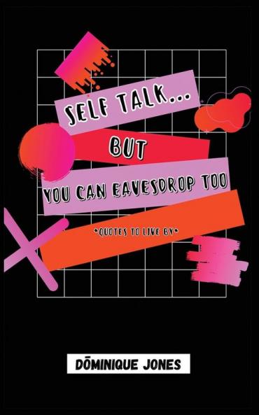 Selftalk...but you can eavesdrop too