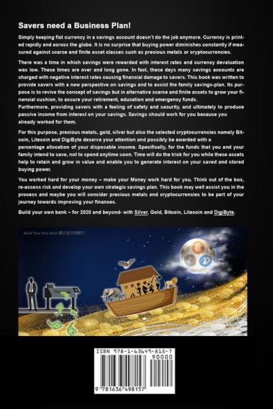 Build Your Own Bank 建立自己的銀行: For 2020 and Beyond With Silver Gold Bitcoin Litecoin & DigiByte