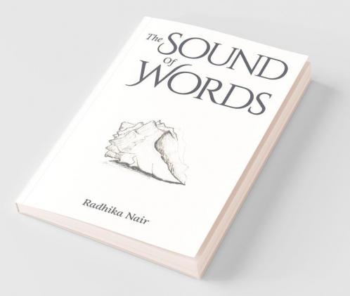 The Sound Of Words: A Collection Of Poems