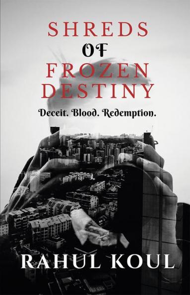 Shreds of Frozen Destiny : Deceit. Blood. Redemption.