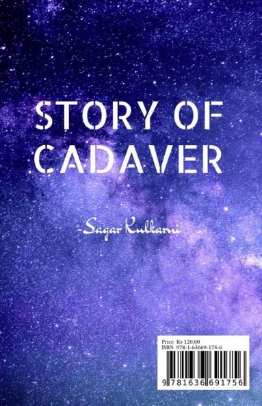 Story Of Cadaver : Where dead has a story to tell.