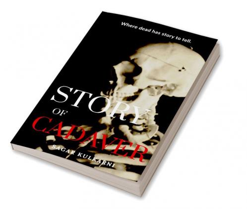 Story Of Cadaver : Where dead has a story to tell.