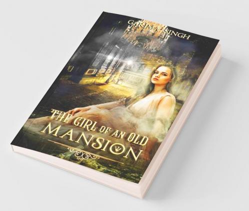 The Girl Of An Old Mansion