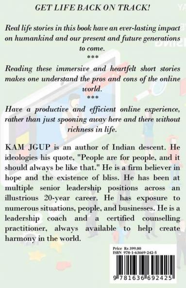 I'M ONLINE-A UNIQUE STORY BOOK TO DEAL WITH SOCIAL MEDIA ADDICTION : 15 REAL-LIFE FUN STORIES ON RELATIONS BETWEEN PEOPLE TECHNOLOGY DEVICES & SOCIAL MEDIA APPS