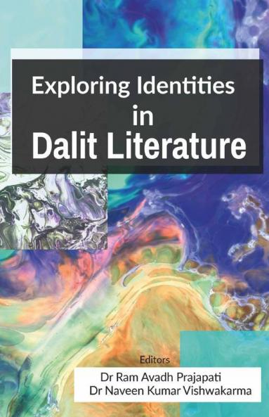 Exploring Identities In Dalit Literature