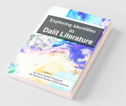 Exploring Identities In Dalit Literature
