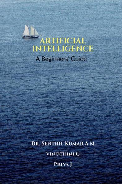 ARTIFICIAL INTELLIGENCE : A Beginners' Guide