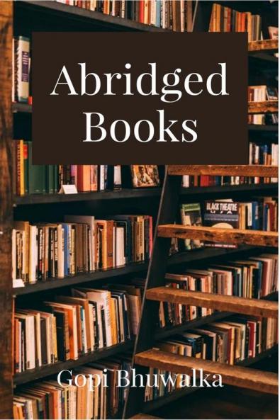 Abridged Books : Major ideas from famous books