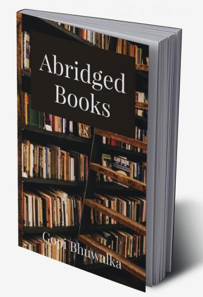 Abridged Books : Major ideas from famous books