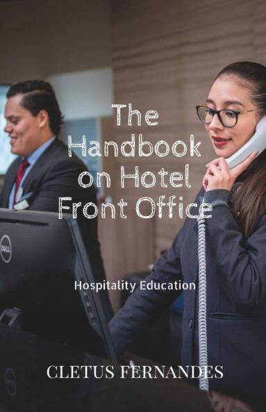 The Handbook on Hotel Front Office: For Hospitality Students