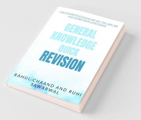 Quick General Knowledge: For Competitive Exams Like Ssc Cds Ibps Rbi And Other State Level Exams