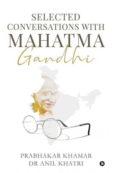 Selected Conversations with Mahatma Gandhi