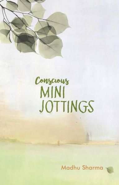 Conscious Mini-Jottings