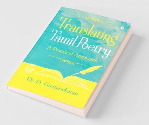 Translating Tamil Poetry: A Practical Approach