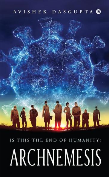 ARCHNEMESIS : Is this the End of Humanity?