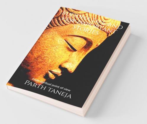 Buddha Life And Few Important Stories: From A Spiritual Point Of View