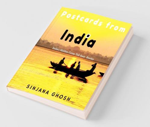 Postcards From India : India'S Hidden Gems Tell Their Stories
