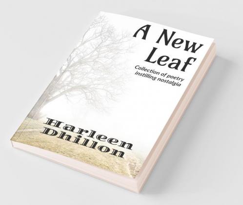 A New Leaf: Collection Of Poetry Instilling Nostalgia